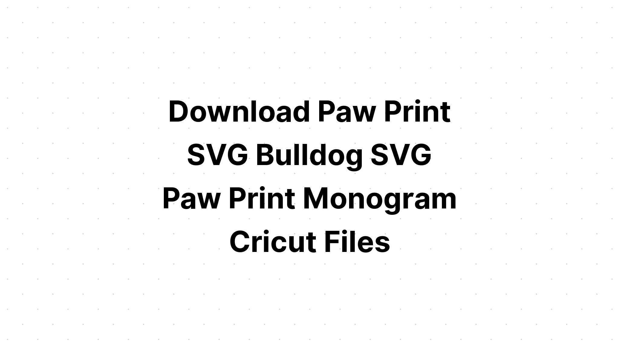 Download Free Cricut Dog Images - Layered SVG Cut File